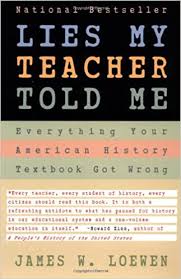 Spotlight On: Lies My Teacher Told Me by James W.&nbsp;Loewen